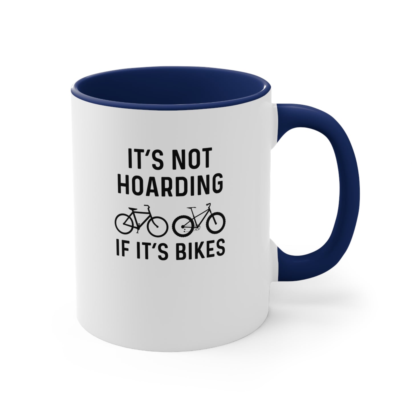 It's not hoarding if it's bikes mug