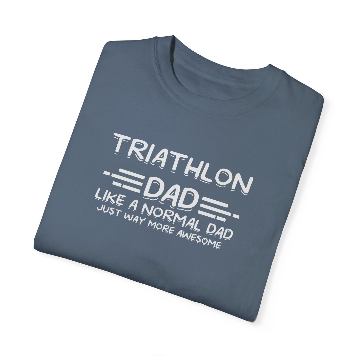 Triathlon Dad Like a Regular Dad just way more Awesome T-Shirt for Men