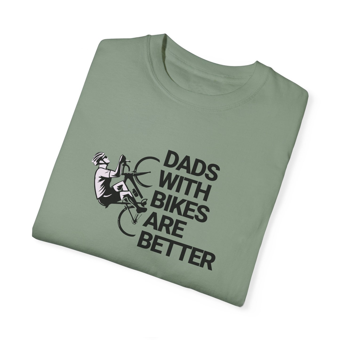 Dads With Bikes Are Better T-Shirt for Men