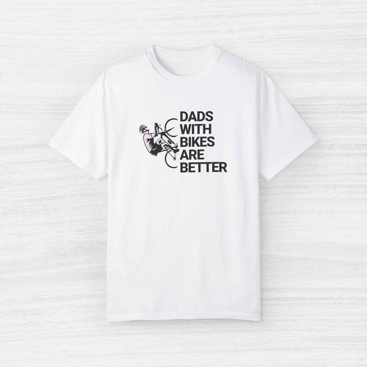 Dads With Bikes Are Better T-Shirt for Men