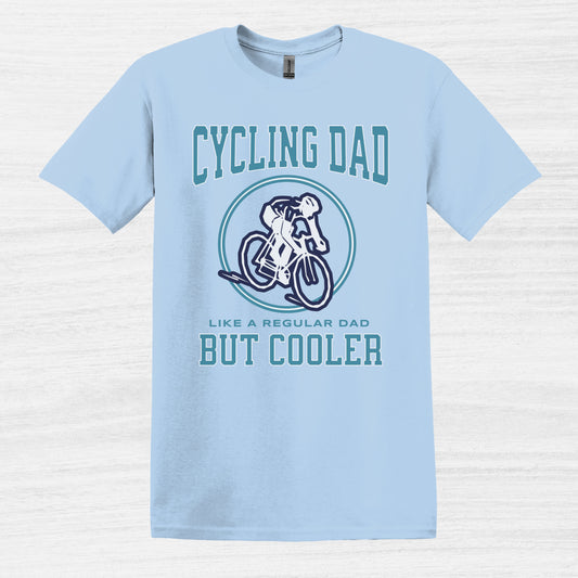 Cycling Dad like a regular dad but Cooler T-Shirt