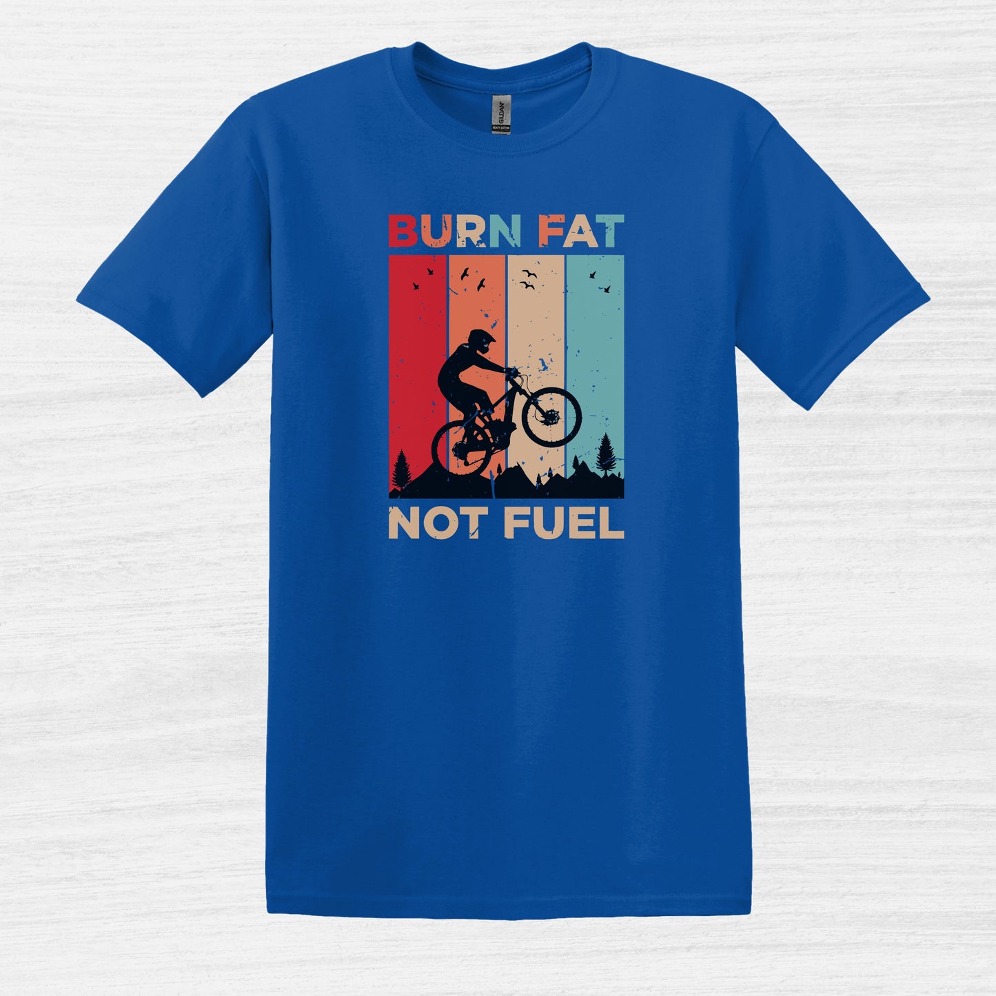 Burn Fat Not Fuel Mountain Bike MTB T-Shirt