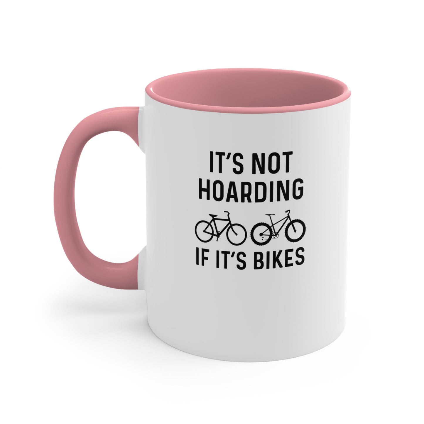 It's not hoarding if it's bikes mug