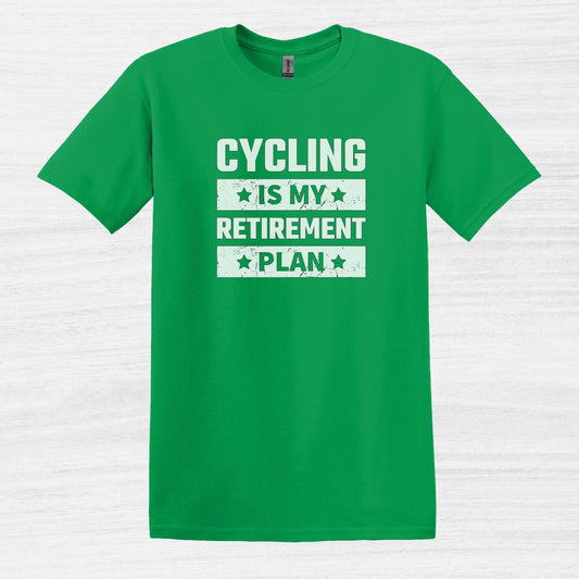 Cycling is my Retirement Plan T-Shirt
