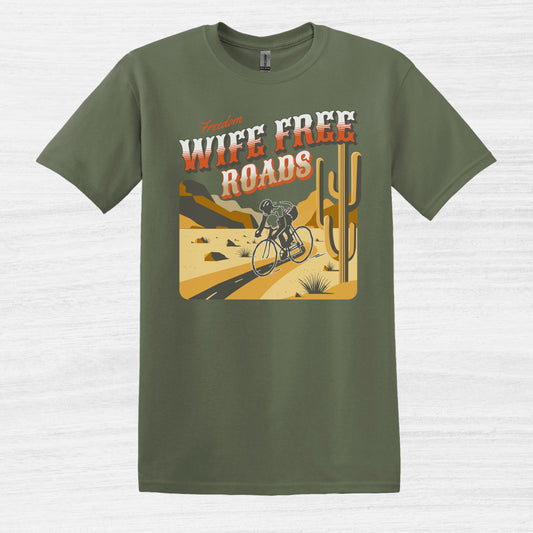 Freedom Wife free Roads T-Shirt