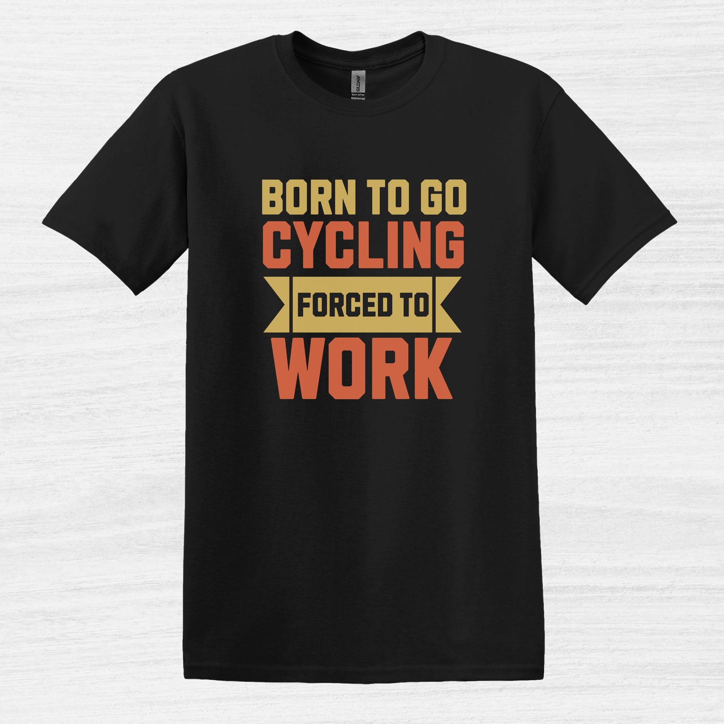 Camiseta Born to Go Cycling Obligado a trabajar