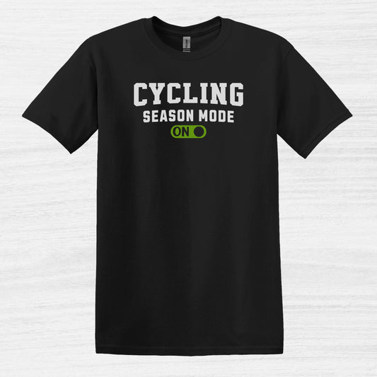 Cycling Season Mode ON T-Shirt