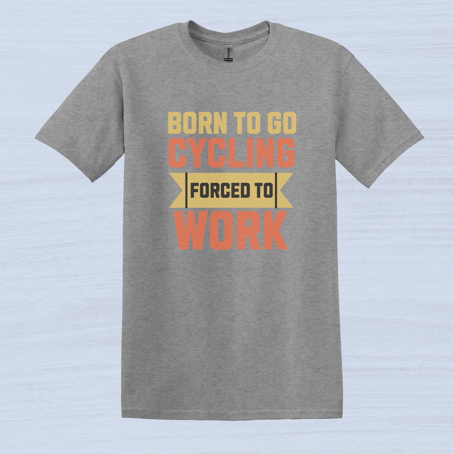 Camiseta Born to Go Cycling Obligado a trabajar