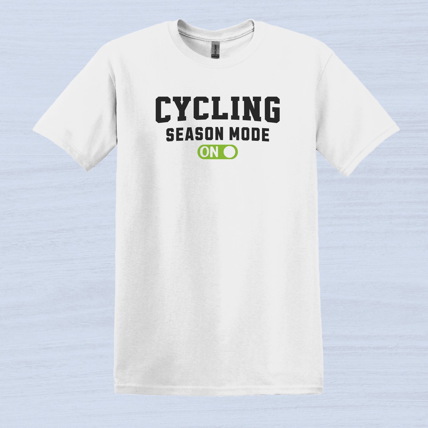 Cycling Season Mode ON T-Shirt