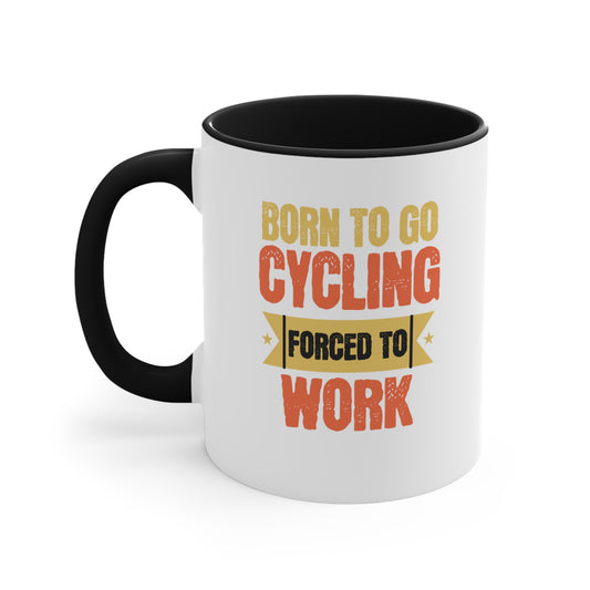 Nacido para ir en bicicleta, obligado a trabajar - Taza de bicicleta