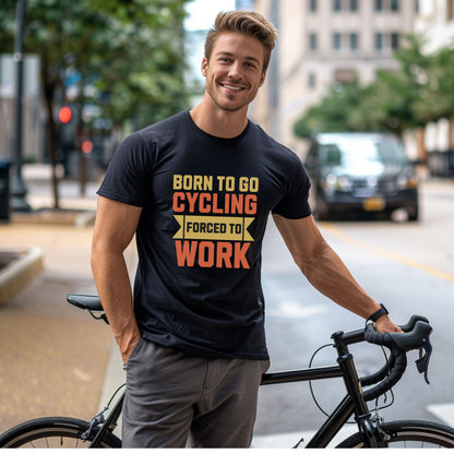 Camiseta Born to Go Cycling Obligado a trabajar