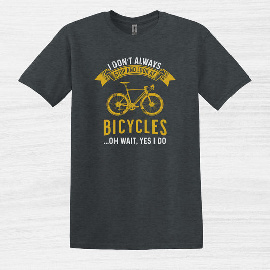 Camiseta No siempre me detengo y miro bicicletas