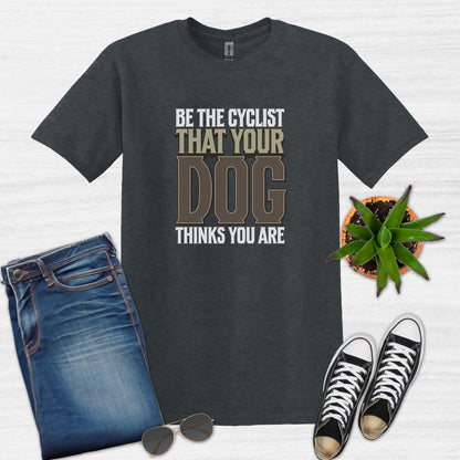 Bike Bliss Be the cyclist that your dog thinks you are T-Shirt for Men Size Dark Heather